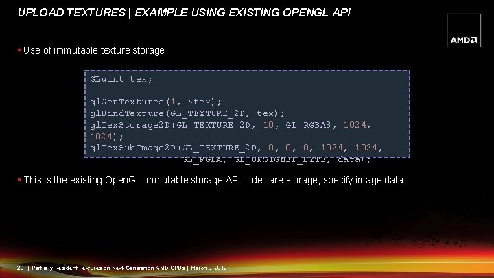 UPLOAD TEXTURES | EXAMPLE USING EXISTING OPENGL API § Use of immutable texture storage