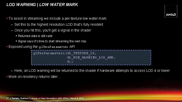 LOD WARNING | LOW WATER MARK § To assist in streaming we include a
