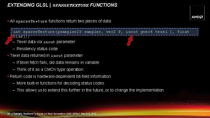 EXTENDING GLSL | SPARSETEXTURE FUNCTIONS § All sparse. Texture functions return two pieces of