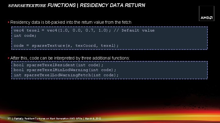 SPARSETEXTURE FUNCTIONS | RESIDENCY DATA RETURN § Residency data is bit-packed into the return