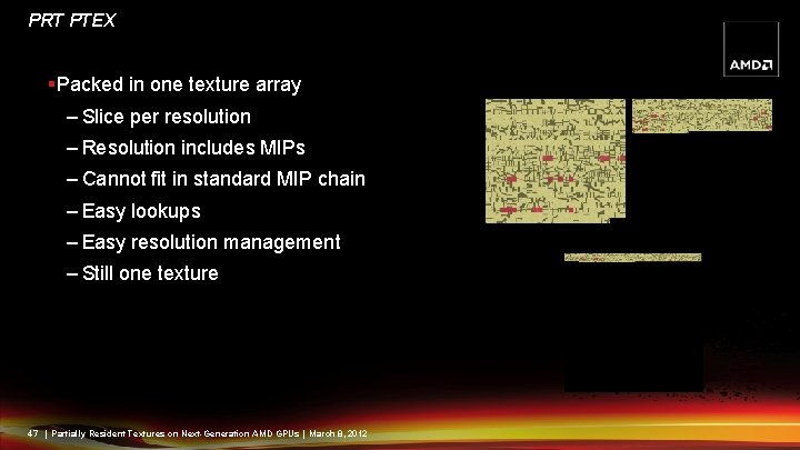 PRT PTEX §Packed in one texture array – Slice per resolution – Resolution includes