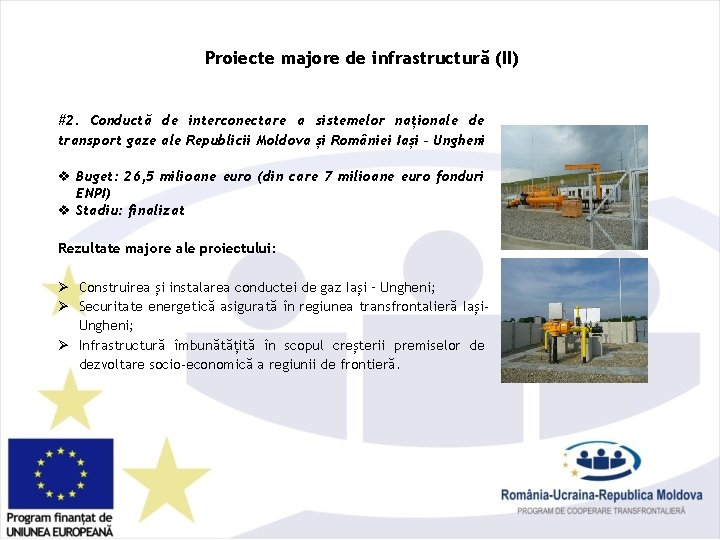 Proiecte majore de infrastructură (II) #2. Conductă de interconectare a sistemelor naționale de transport