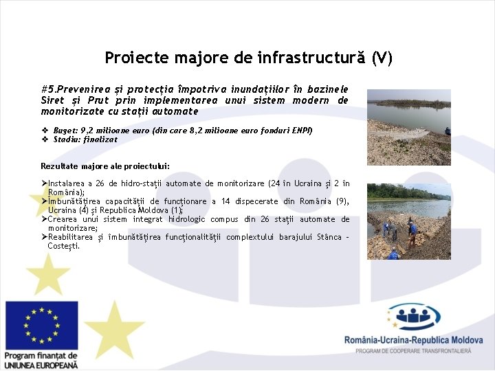 Proiecte majore de infrastructură (V) #5. Prevenirea și protecția împotriva inundațiilor în bazinele Siret
