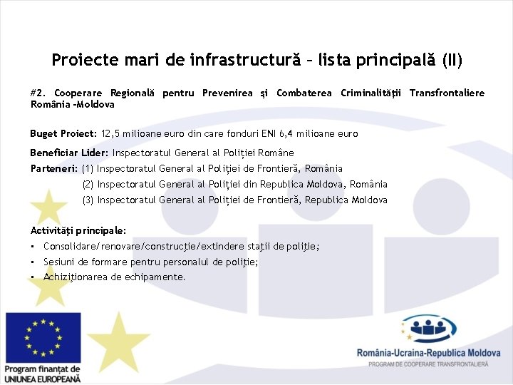Proiecte mari de infrastructură – lista principală (II) #2. Cooperare Regională pentru Prevenirea şi