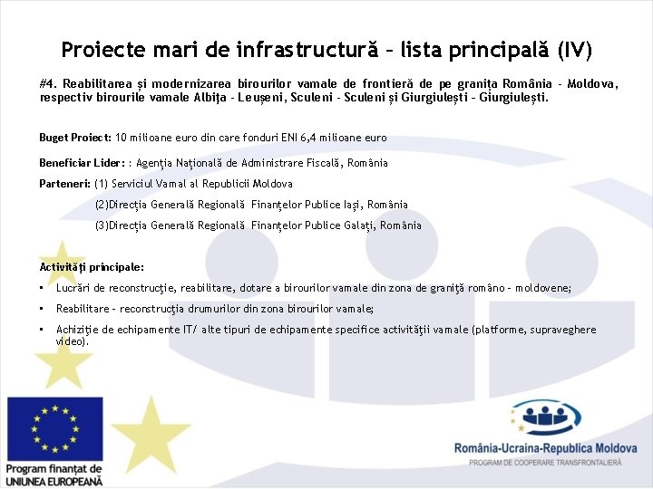 Proiecte mari de infrastructură – lista principală (IV) #4. Reabilitarea și modernizarea birourilor vamale