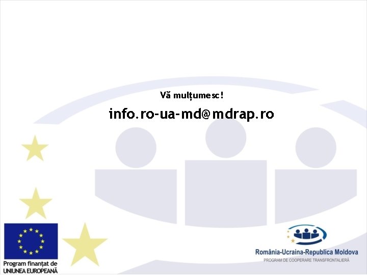 Vă mulțumesc! info. ro-ua-md@mdrap. ro 