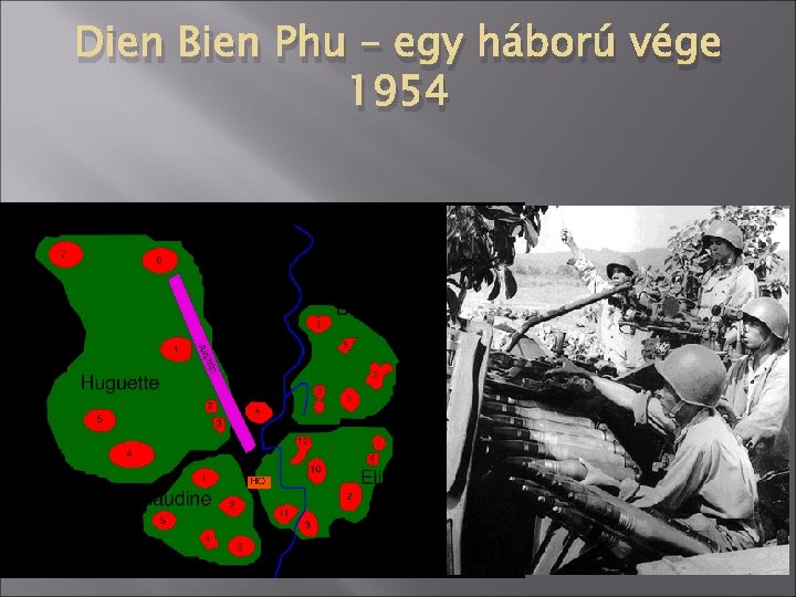 Dien Bien Phu – egy háború vége 1954 