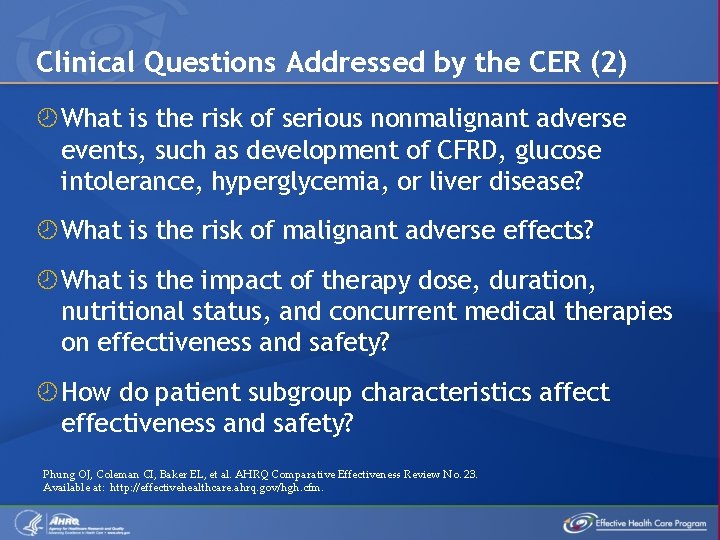 Clinical Questions Addressed by the CER (2) What is the risk of serious nonmalignant