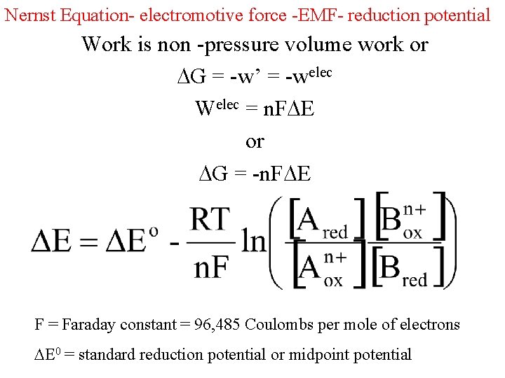 Nernst Equation- electromotive force -EMF- reduction potential Work is non -pressure volume work or