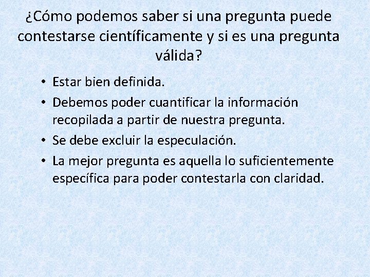 ¿Cómo podemos saber si una pregunta puede contestarse científicamente y si es una pregunta