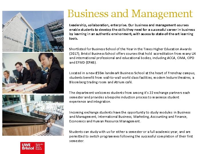 Business and Management Leadership, collaboration, enterprise. Our business and management courses enable students to