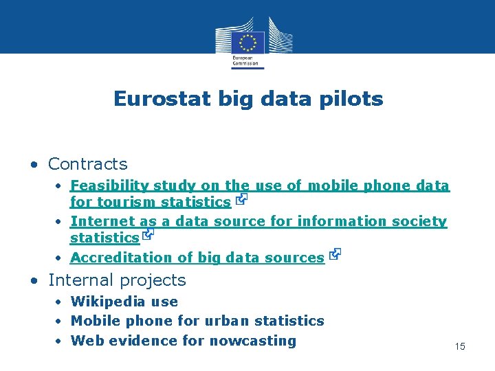 Eurostat big data pilots • Contracts • Feasibility study on the use of mobile