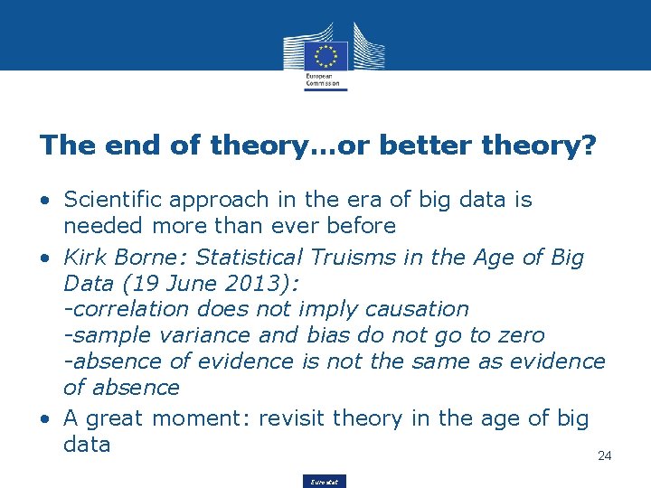 The end of theory…or better theory? • Scientific approach in the era of big