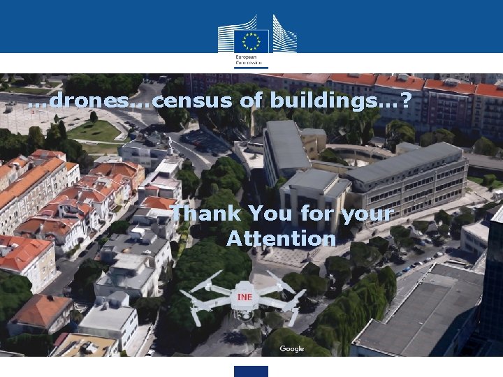 …drones…census of buildings…? Thank You for your Attention 30 