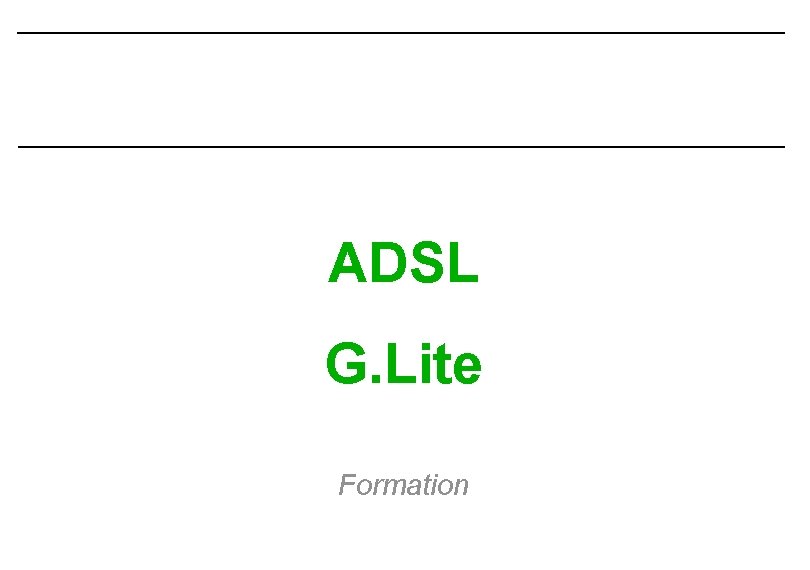 ADSL G. Lite Formation 