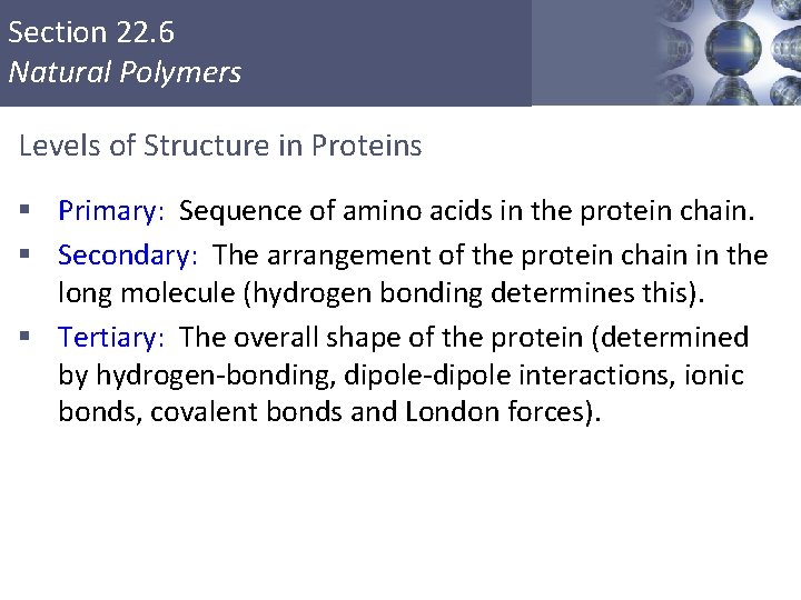 Section 22. 6 Natural Polymers Levels of Structure in Proteins § Primary: Sequence of Section 22. 6 Natural Polymers Levels of Structure in Proteins § Primary: Sequence of