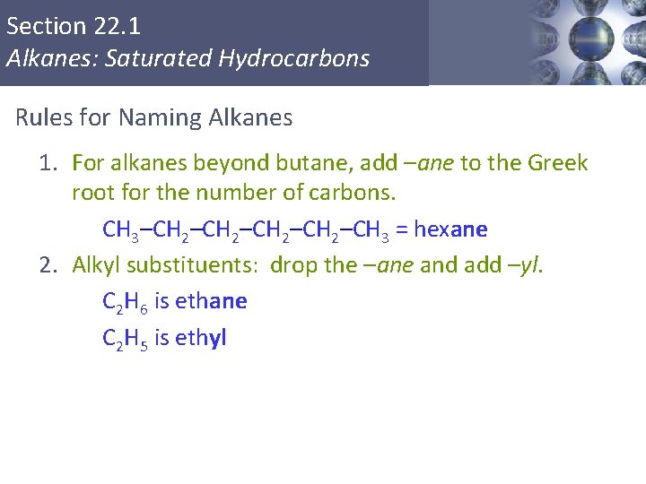 Section 22. 1 Alkanes: Saturated Hydrocarbons Rules for Naming Alkanes 1. For alkanes beyond Section 22. 1 Alkanes: Saturated Hydrocarbons Rules for Naming Alkanes 1. For alkanes beyond
