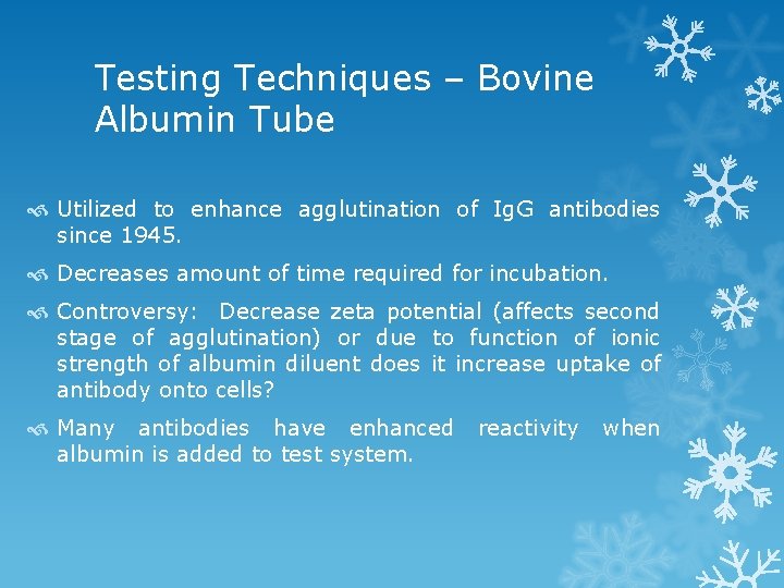 Testing Techniques – Bovine Albumin Tube Utilized to enhance agglutination of Ig. G antibodies