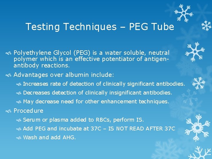 Testing Techniques – PEG Tube Polyethylene Glycol (PEG) is a water soluble, neutral polymer