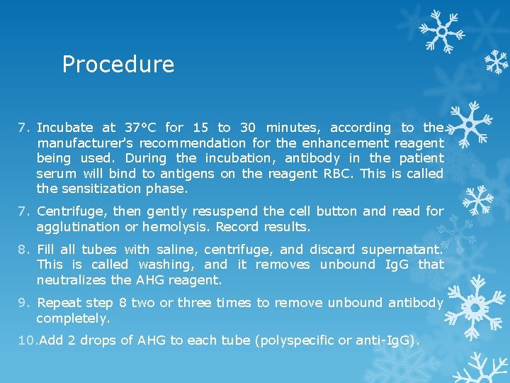 Procedure 7. Incubate at 37°C for 15 to 30 minutes, according to the manufacturer's