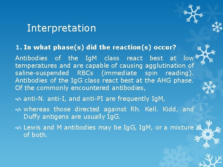 Interpretation 1. In what phase(s) did the reaction(s) occur? Antibodies of the Ig. M