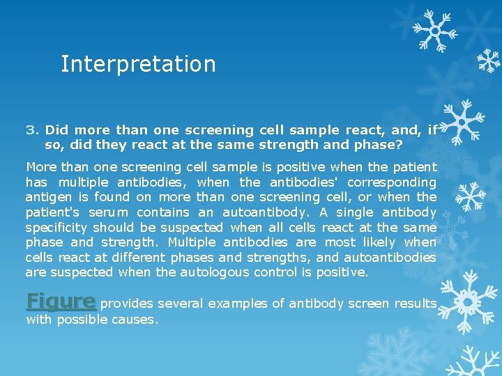 Interpretation 3. Did more than one screening cell sample react, and, if so, did