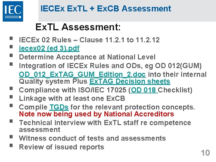 IECEx Ex. TL + Ex. CB Assessment Ex. TL Assessment: § § § §