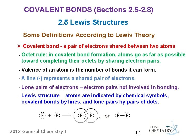 COVALENT BONDS (Sections 2. 5 -2. 8) 2. 5 Lewis Structures Some Definitions According