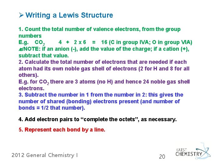 Ø Writing a Lewis Structure 1. Count the total number of valence electrons, from