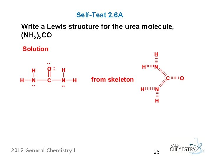 Self-Test 2. 6 A Write a Lewis structure for the urea molecule, (NH 2)2