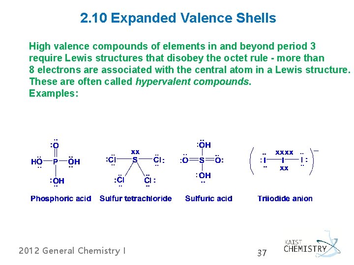 2. 10 Expanded Valence Shells High valence compounds of elements in and beyond period