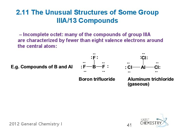 2. 11 The Unusual Structures of Some Group IIIA/13 Compounds – Incomplete octet: many