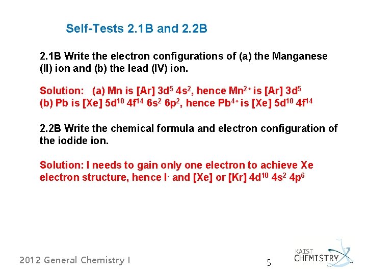 Self-Tests 2. 1 B and 2. 2 B 2. 1 B Write the electron