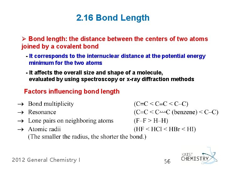 2. 16 Bond Length Ø Bond length: the distance between the centers of two