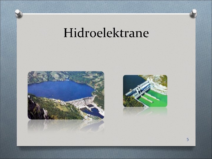 Hidroelektrane 5 