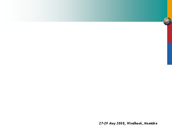 27 -29 May 2008, Windhoek, Namibia 