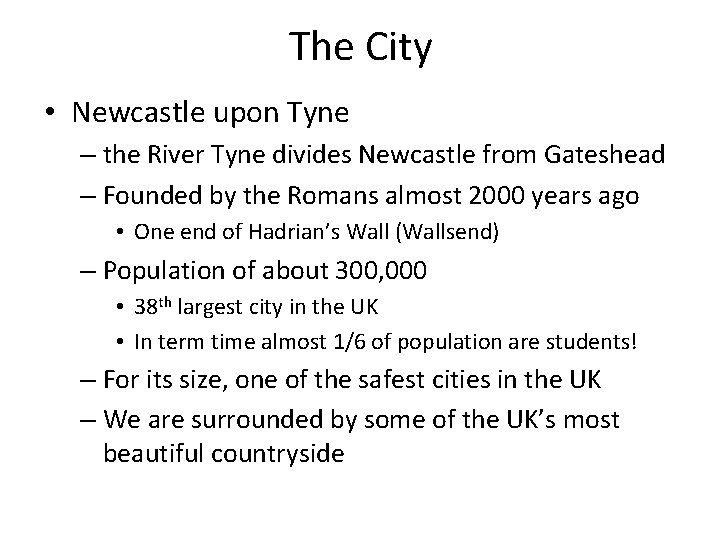 The City • Newcastle upon Tyne – the River Tyne divides Newcastle from Gateshead
