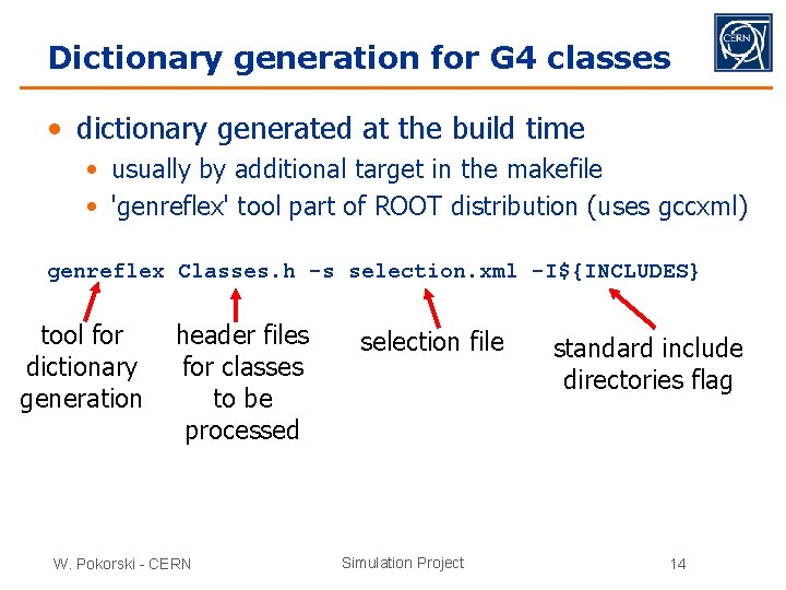Dictionary generation for G 4 classes • dictionary generated at the build time •