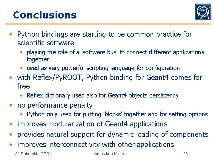 Conclusions • Python bindings are starting to be common practice for scientific software •
