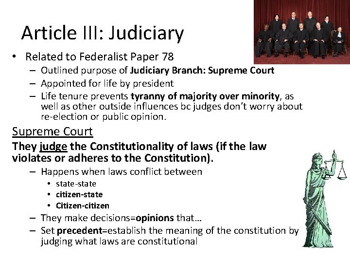 Article III: Judiciary • Related to Federalist Paper 78 – Outlined purpose of Judiciary