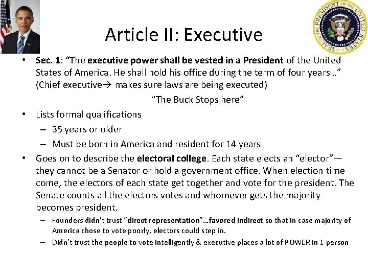 Article II: Executive • Sec. 1: “The executive power shall be vested in a