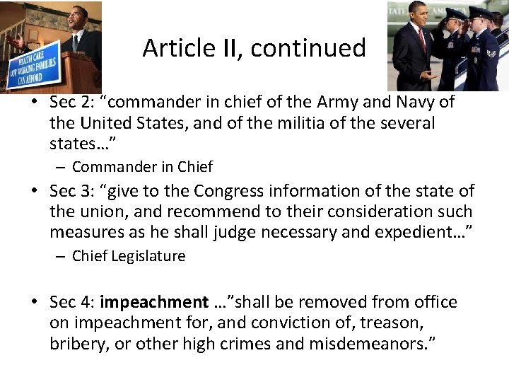 Article II, continued • Sec 2: “commander in chief of the Army and Navy