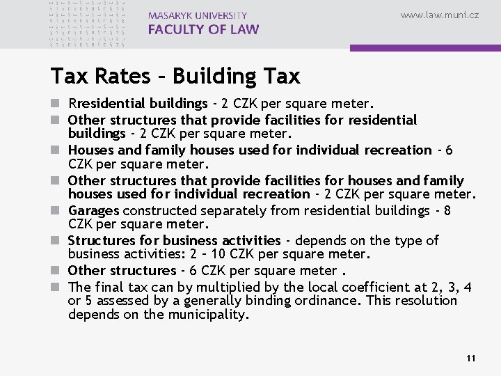 www. law. muni. cz Tax Rates – Building Tax n Rresidential buildings - 2