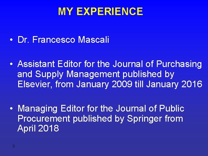 MY EXPERIENCE • Dr. Francesco Mascali • Assistant Editor for the Journal of Purchasing
