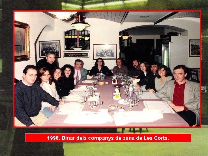 1996. Dinar dels companys de zona de Les Corts. 