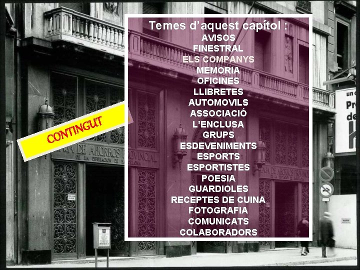 Temes d’aquest capítol : CON T U G TIN AVISOS FINESTRAL ELS COMPANYS MEMORIA