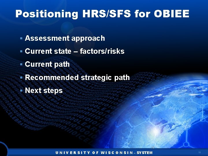 Positioning HRS/SFS for OBIEE § Assessment approach § Current state – factors/risks § Current