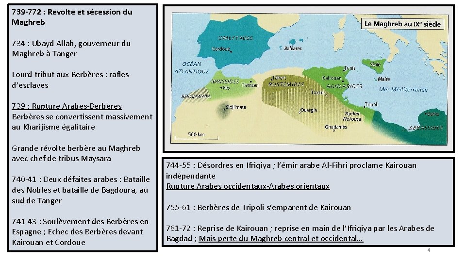 739 -772 : Révolte et sécession du Maghreb 734 : Ubayd Allah, gouverneur du