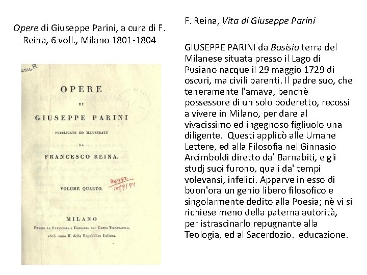 Opere di Giuseppe Parini, a cura di F. Reina, 6 voll. , Milano 1801