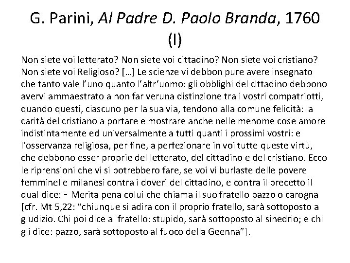 G. Parini, Al Padre D. Paolo Branda, 1760 (I) Non siete voi letterato? Non